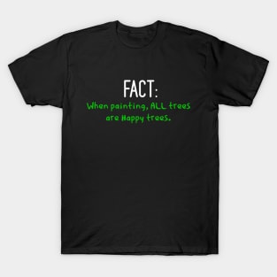 happy trees T-Shirt